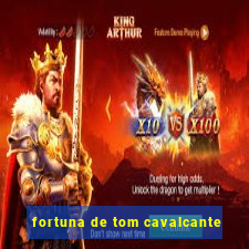 fortuna de tom cavalcante